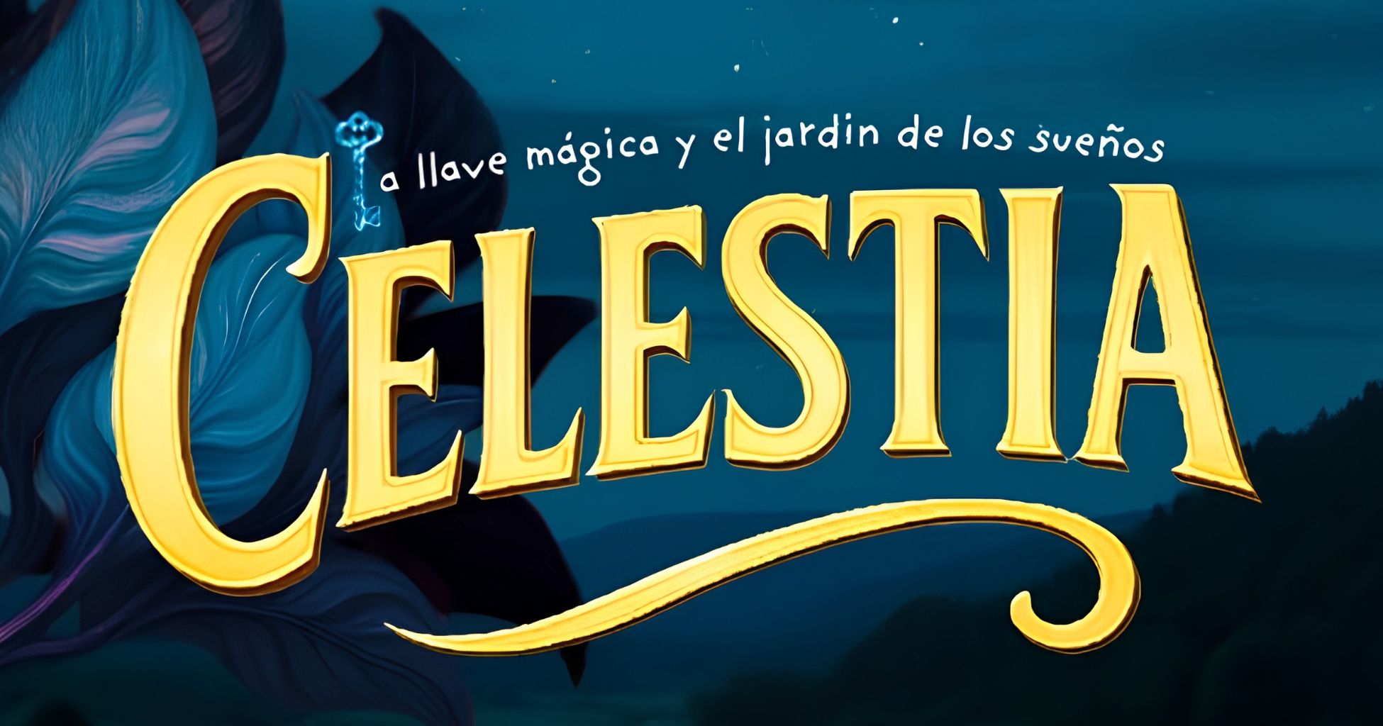 Teatro: Celestia, la llave mágica y el jardín de los sueños.